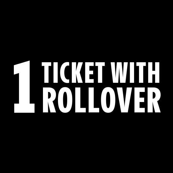 1 Ticket With Rollover